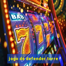 jogo de defender torre